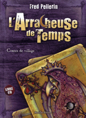 Arracheuse de temps (L') [ancienne édition]